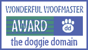 THE DOGGIE DOMAIN-Wonderful Woofmaster Award